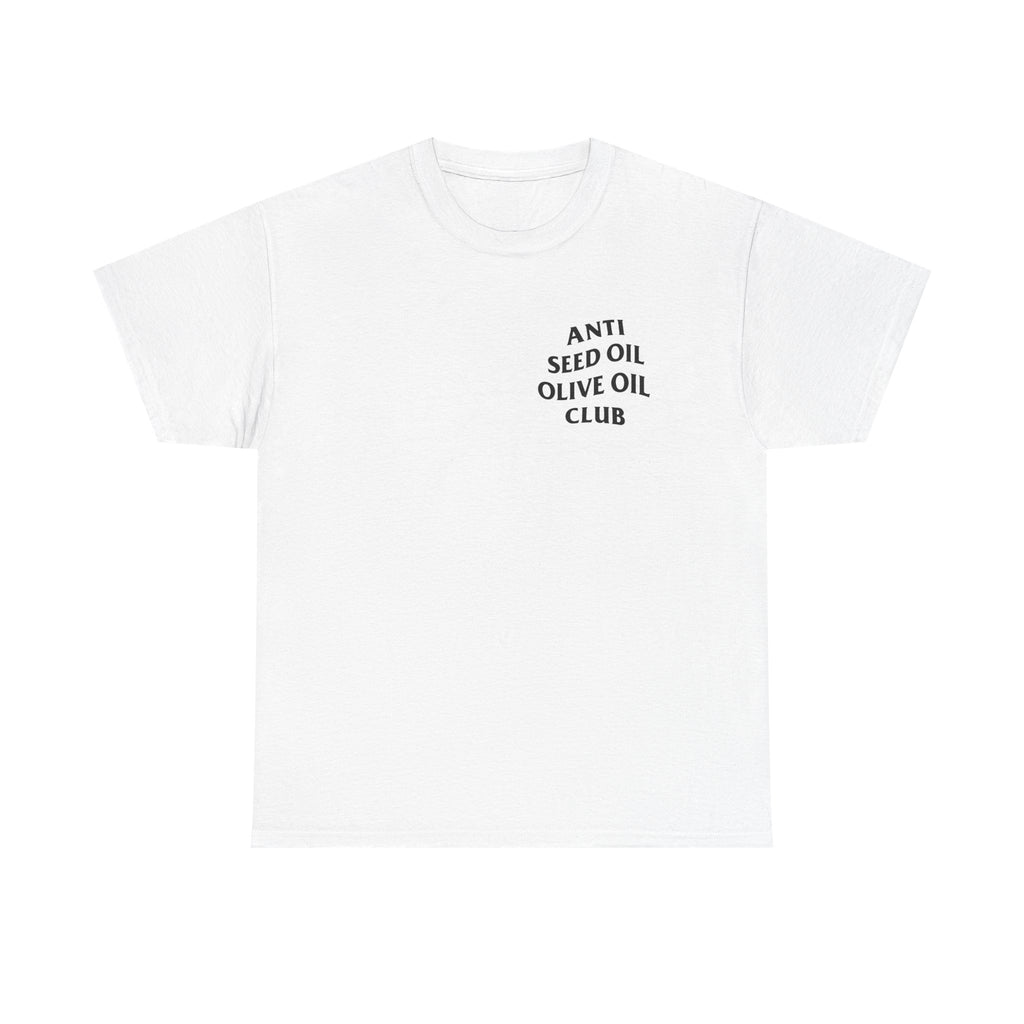 Anti Seed Oil Olive Oil Club Shirt — Wellness Streetwear Tee