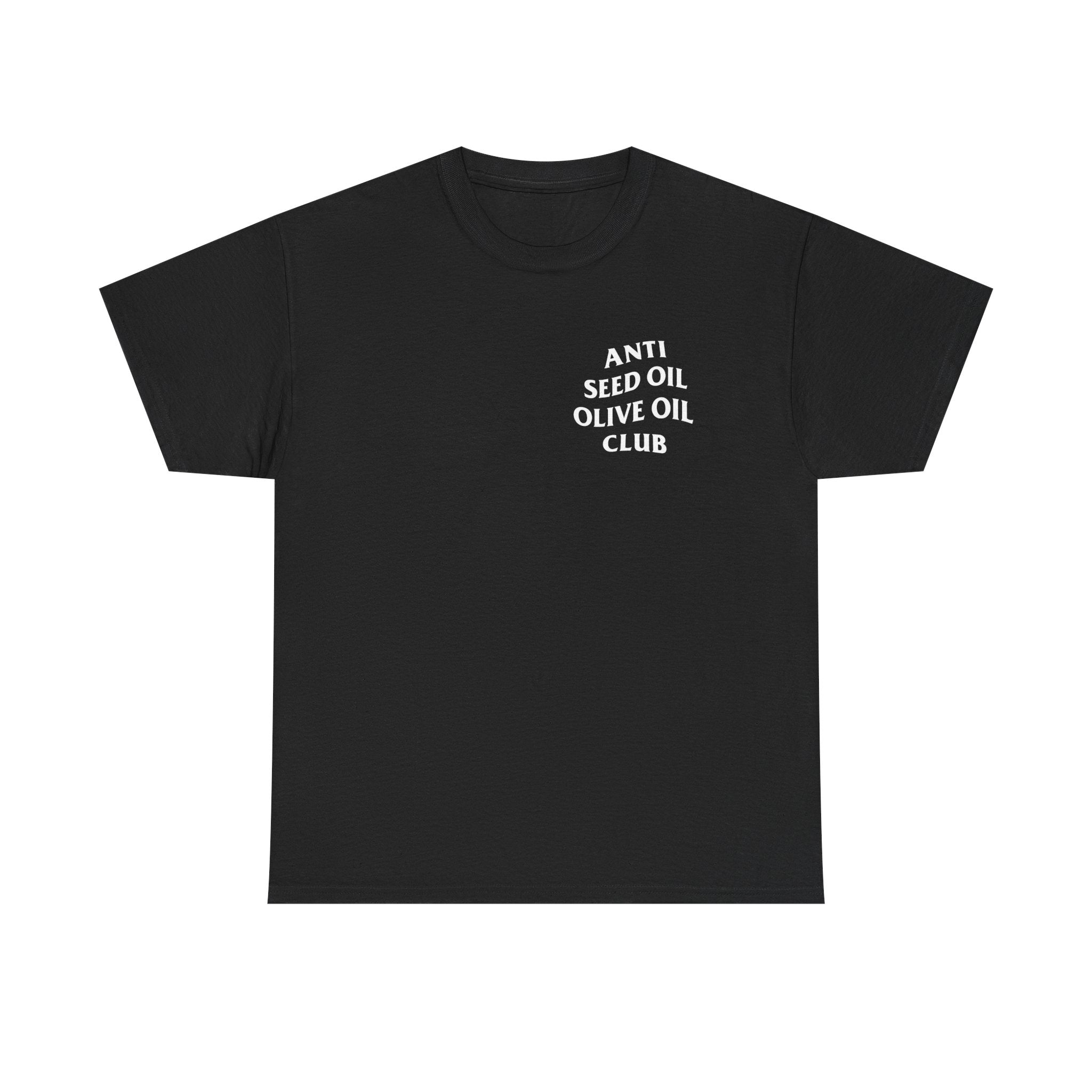 Anti Seed Oil Olive Oil Club Shirt — Wellness Streetwear Tee