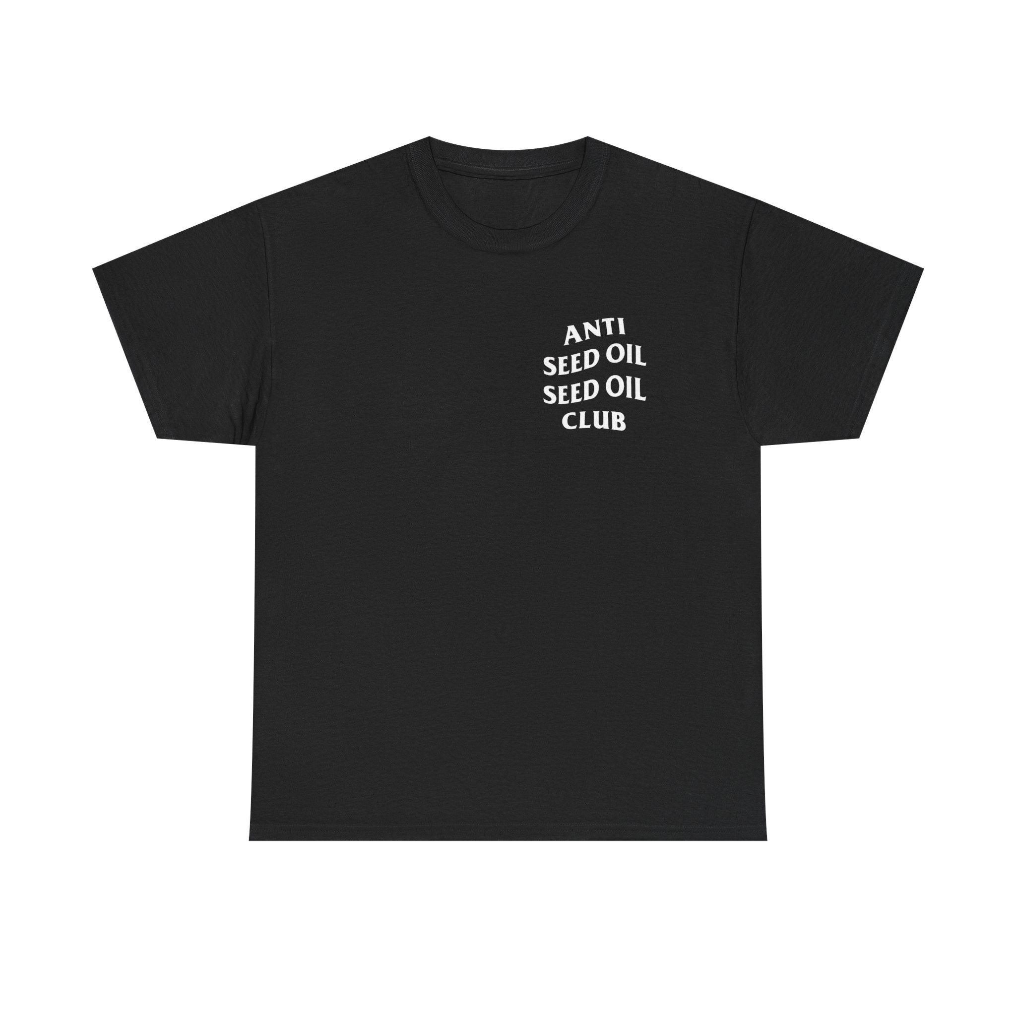 Anti Seed Oil Seed Oil Club | Wellness Streetwear Tee