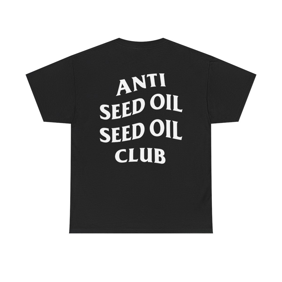 Anti Seed Oil Seed Oil Club | Wellness Streetwear Tee