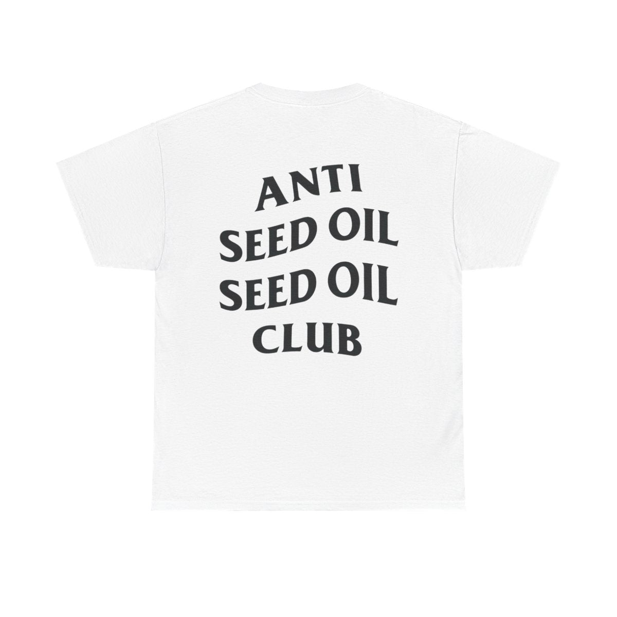 Anti Seed Oil Seed Oil Club | Wellness Streetwear Tee