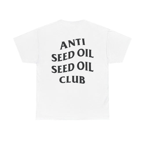 Anti Seed Oil Seed Oil Club | Wellness Streetwear Tee
